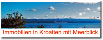 Immobilien in Kroatien mit Meerblick